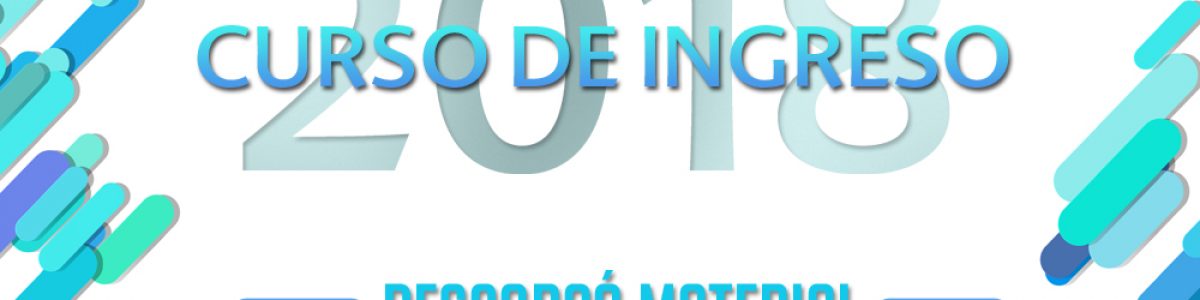 CURSILLO DE INGRESO 2018